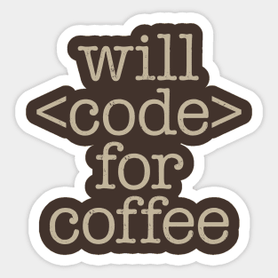 Will Code For Coffee Sticker